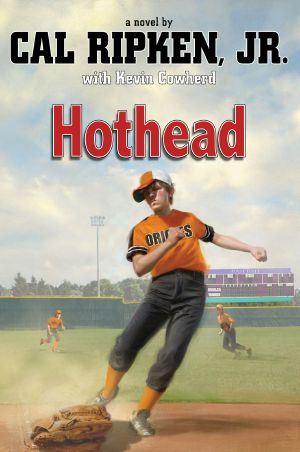 [Cal Ripken, Jr.'s All Stars 01] • Hothead